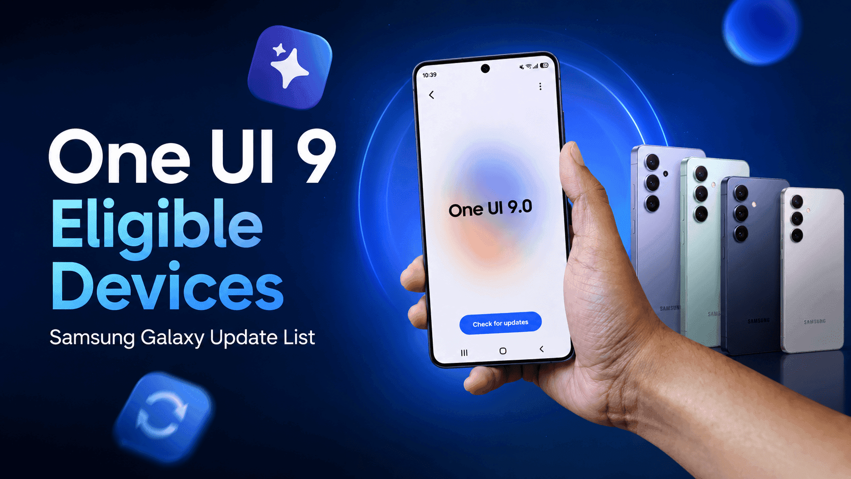 One UI 9 Eligible Devices: Samsung Galaxy Update List